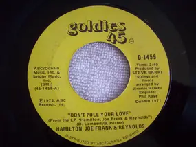 Hamilton, Joe Frank & Reynolds - Don't Pull Your Love / Annabella