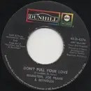 7inch Vinyl Single - Hamilton, Joe Frank & Reynolds - Don't Pull Your Love