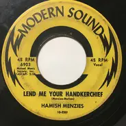 Hamish Menzies - Lend Me Your Handkerchief / The Lord Is A Generous Man