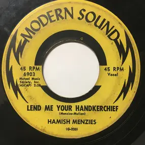 Hamish Menzies - Lend Me Your Handkerchief / The Lord Is A Generous Man