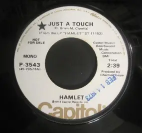Hamlet - Just A Touch