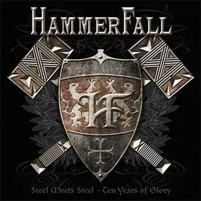 Hammerfall - Steel Meets Steel (Ten Years Of Glory)
