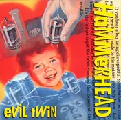 Hammerhead - Evil Twin