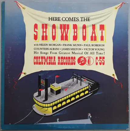 Hammerstein-Kern / Featuring Helen Morgan , Frank Munn , Paul Robeson , Olga Albani , James Melton - Here Comes The Showboat