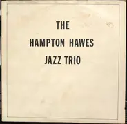 Hampton Hawes Trio Featuring Leroy Vinnegar With Donald Bailey - The Hampton Hawes Jazz Trio