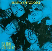 Hand Of Glory - Far From Kith And Kin