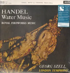 Georg Friedrich Händel - Water Music / Royal Fireworks Music