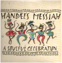 Double LP - Handel's Messiah - A Soulful Crelebration