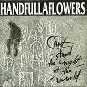 CD - Handfullaflowers - Can't Stand The Weight Of The World