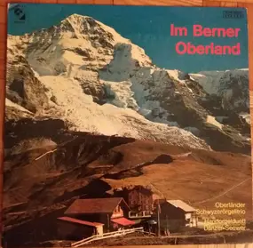 Oberländer Schwyzerörgelitrio - Im Berner Oberland