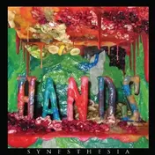 The Hands - Synesthesia