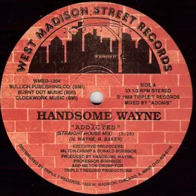 Handsome Wayne - Addicted