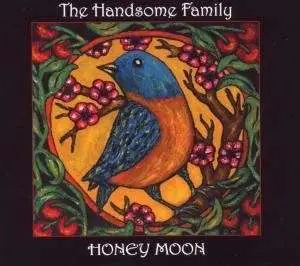 HANDSOME FAMILY,THE - Honey Moon