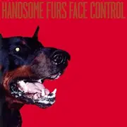 CD - Handsome Furs - Face Control