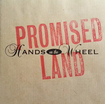 Hands On The Wheel - Promised Land