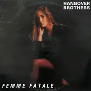 Hangover Brothers - Femme Fatale