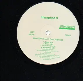 Hangmen 3 - Rap Star ( All I Ever Wanted) / Ya Feel Me