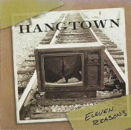 Hangtown - Eleven Reasons