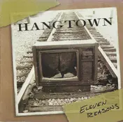 Hangtown - Eleven Reasons