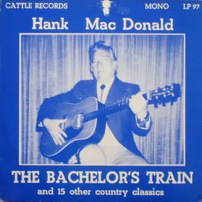 Hank MacDonald - The Bachelor's Train