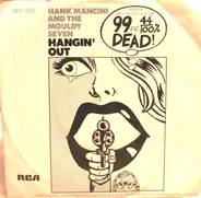 Hank Mancini And The Mouldy Seven - Hangin' Out