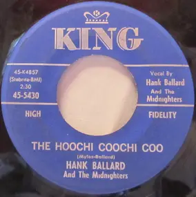 Hank Ballard - The Hoochi Coochi Coo / I'm Thinking Of You