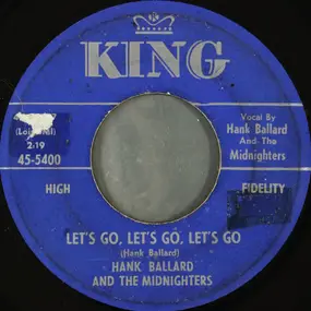 Hank Ballard - Let's Go, Let's Go, Let's Go / If You'd Forgive Me