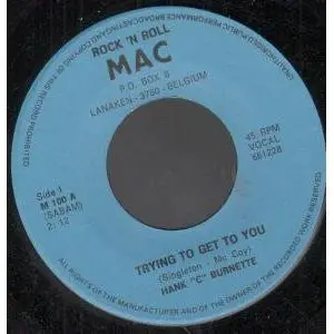 Hank C. Burnette - Trying To Get To You