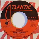 7inch Vinyl Single - Hank Crawford - Groovin' / Ain't No Way