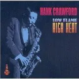 Hank Crawford - Low Flame High Heat