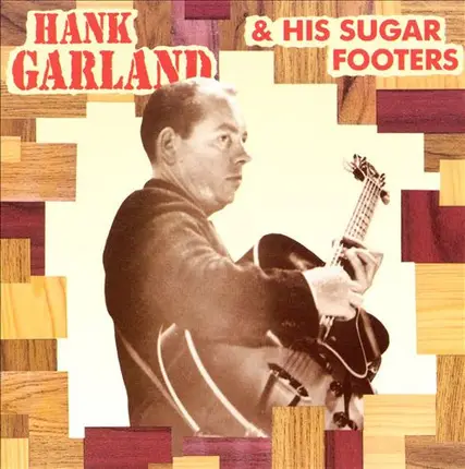 Hank Garland - And His Sugar Footers