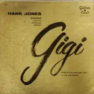 Hank Jones - Swings Songs From Lerner and Loewes' Gigi