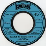 7inch Vinyl Single - Hank Lorraine - Dann Holt Die Einsamkeit Dich Ein