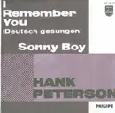 7inch Vinyl Single - Hank Peterson And His Four Strangers - I Remember You / Sonny Boy