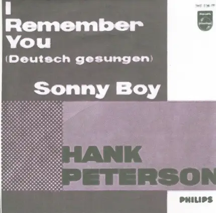 Hank Peterson And His Four Strangers - I Remember You / Sonny Boy