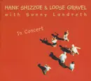Double CD - Hank Shizzoe & Loose Gravel With Sonny Landreth - In Concert - Digipack