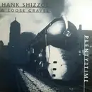 Double LP - Hank Shizzoe & Loose Gravel - Plenty Of Time - insert