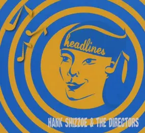 Hank Shizzoe - Headlines