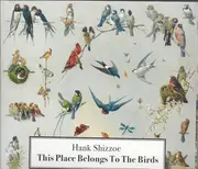 CD - Hank Shizzoe - This Place Belongs To The Birds