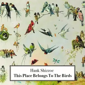 Hank Shizzoe - This Place..