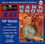 Hank Snow - 16 Top Tracks