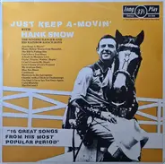 Hank Snow And His Rainbow Ranch Boys - Just Keep A-Movin'