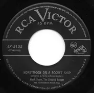 Hank Snow And The Rainbow Ranch Boys - Honeymoon On A Rocket Ship / There Wasn't An Organ At Our Wedding