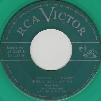 Hank Snow And The Rainbow Ranch Boys - I Cried But My Tears Were Too Late / The Night I Stole Old Sammy Morgan's Gin