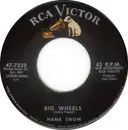 7inch Vinyl Single - Hank Snow - Big Wheels / I'm Hurting All Over
