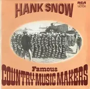 Hank Snow - Famous Country-Music Makers