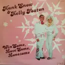LP - Hank Snow & Kelly Foxton - Win Some, Lose Some, Lonesome