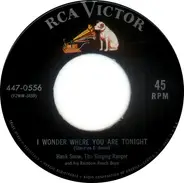 Hank Snow - I Wonder Where You Are Tonight