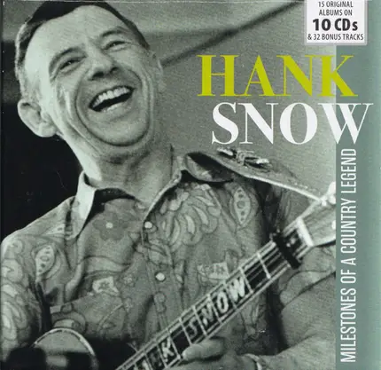 Hank Snow - Milestones Of A Country Legend