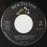 Hank Snow - Ninty Miles An Hour (Down A Dead End Street)